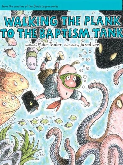Title details for Walking the Plank to the Baptism Tank by Mike Thaler - Available